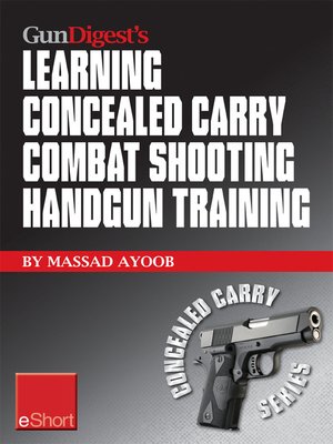 cover image of Gun Digest's Learning Combat Shooting Concealed Carry Handgun Training eShort